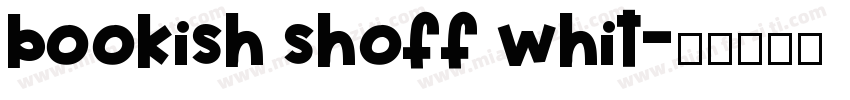 bookish shoff whit字体转换